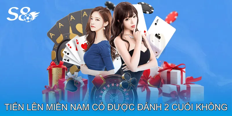 Tiến Lên Miền Nam Có Được Đánh 2 Cuối Không - Cách Tận Dụng Tiến Lên Miền Nam Có Được Đánh 2 Cuối Không - Cách Tận Dụng